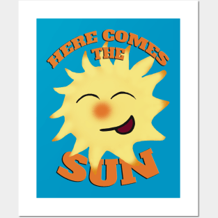 Here comes the sun Posters and Art